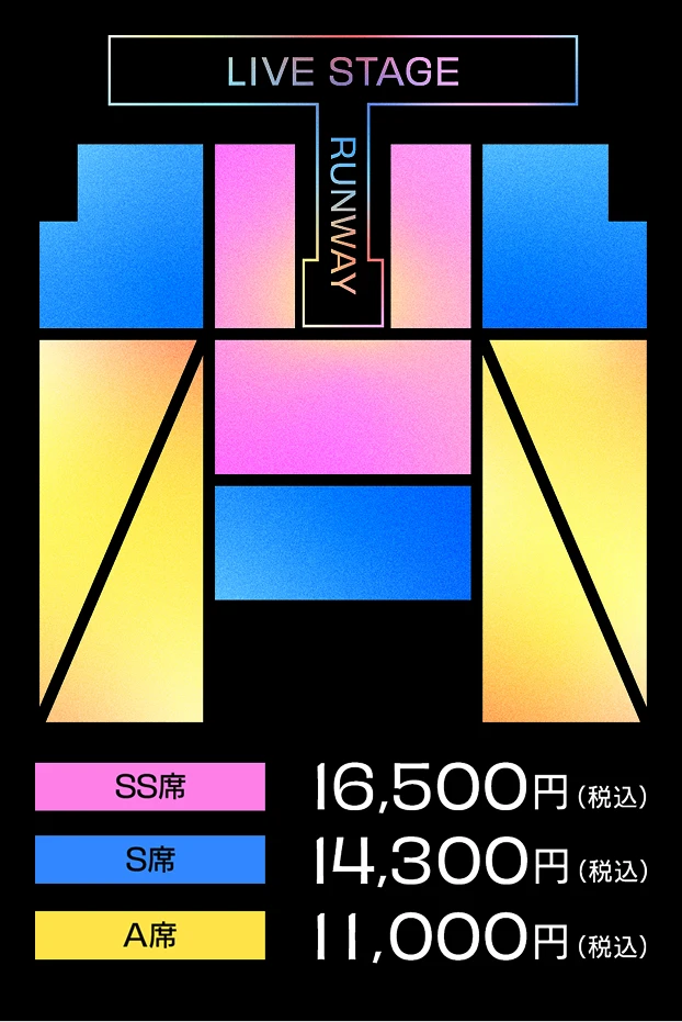 イベントチケット情報
                      SS席 16,500円
                      S席 14,300円
                      A席 11,000円